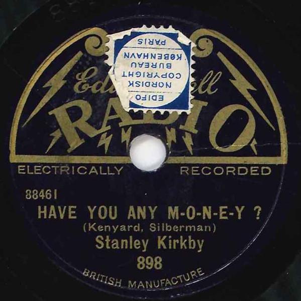 Stanley Kirkby - Have You Any M-o-n-e-y? / Why Is The Bacon So Tough?