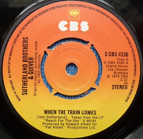Sutherland Brothers, Quiver - When The Train Comes