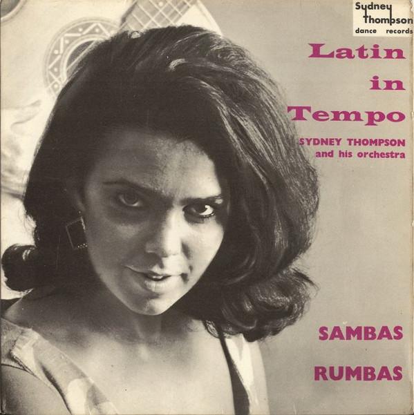 Sydney Thompson And His Orchestra - Latin In Tempo :  Sambas / Rumbas