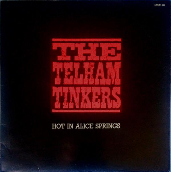 Telham Tinkers - Hot In Alice Springs