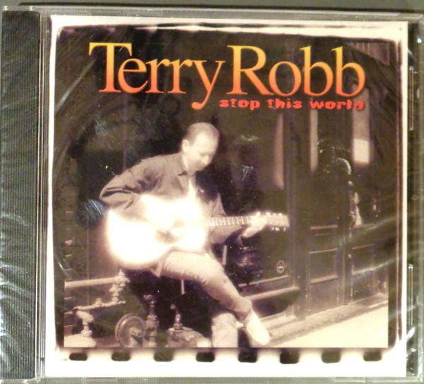 Terry Robb - Stop This World