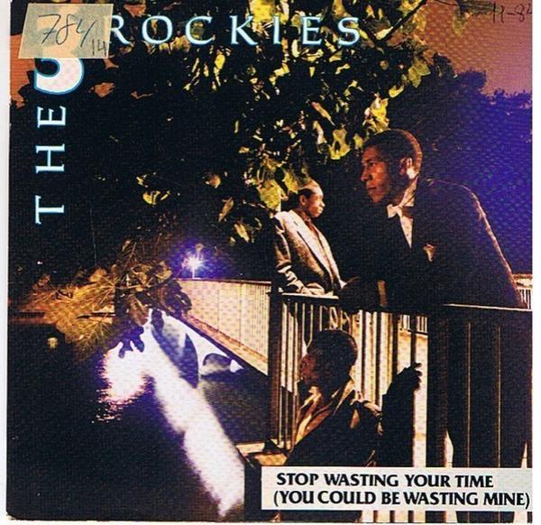 The 3 Rockies - Stop Wasting Your Time (You Could Be Wasting Mine)