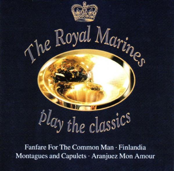 The Band Of HM Royal Marines - Play The Classics