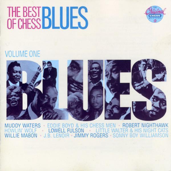  - The Best Of Chess Blues - Volume One