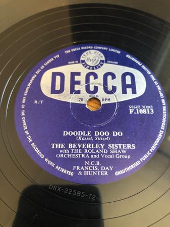 The Beverley Sisters, The Roland Shaw Orchestra, Roland Shaw Chorus - Come Home To My Arms / Doodle E-E-Doo (Doodle-Doo-Doo)