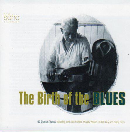  - The Birth Of The Blues