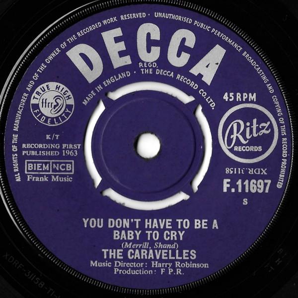 The Caravelles - You Don't Have To Be A Baby To Cry