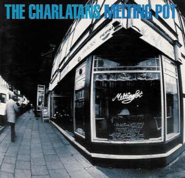 The Charlatans - Melting Pot