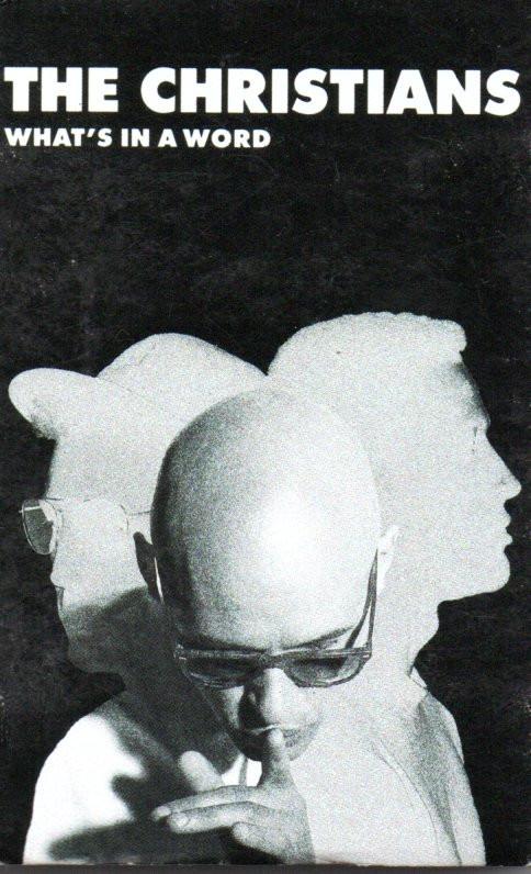 The Christians - What's In A Word