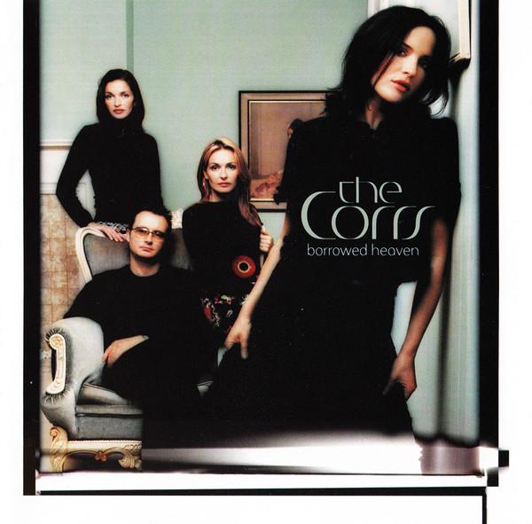 The Corrs - Borrowed Heaven