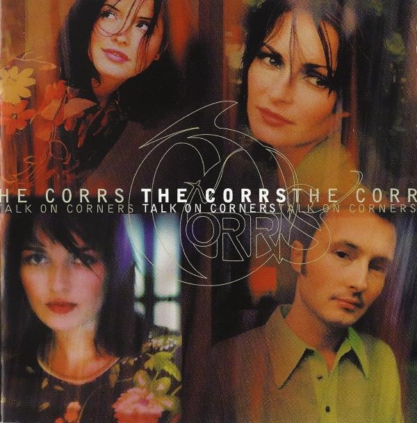 The Corrs - Talk On Corners