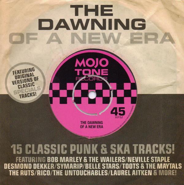  - The Dawning Of A New Era (15 Classic Punk & Ska Tracks!)