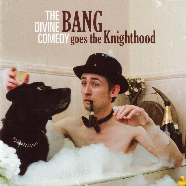 The Divine Comedy - Bang Goes The Knighthood