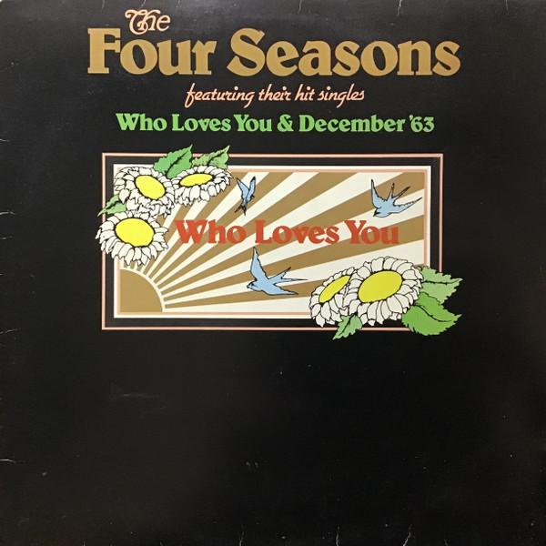 The Four Seasons - Who Loves You