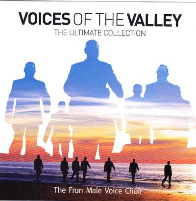 The Froncysyllte Male Voice Choir - Voices Of The Valley The Ultimate Collection