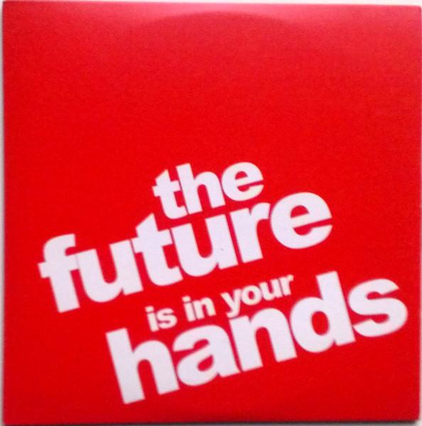  - The Future Is In Your Hands