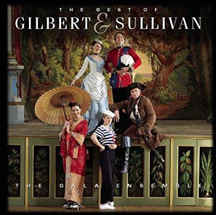 The Gala Ensemble - The Best Of Gilbert & Sullivan