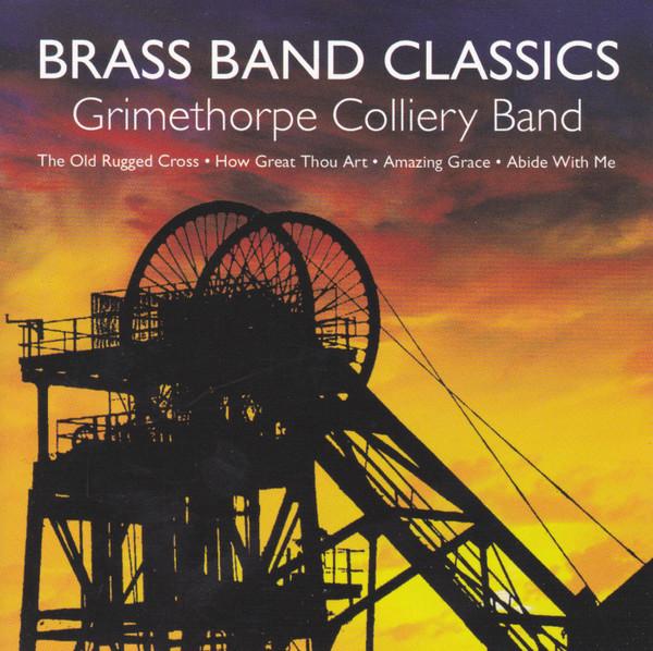 The Grimethorpe Colliery Band - Brass Band Classics