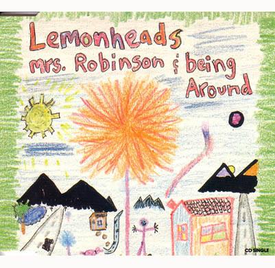 The Lemonheads - Mrs. Robinson / Being Around