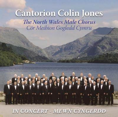 The North Wales Association Of Male Voice Choirs - In Concert / Mewn Cyngerdd