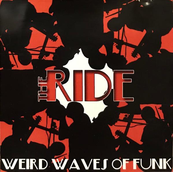 The Ride  - Weird Waves Of Funk