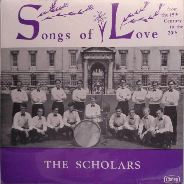 The Scholars  - Songs Of Love From The 15th Century To The 20th