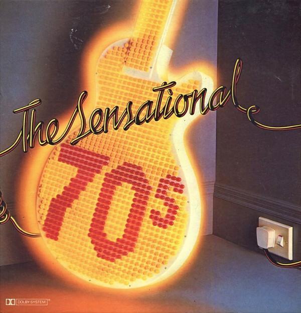  - The Sensational 70s