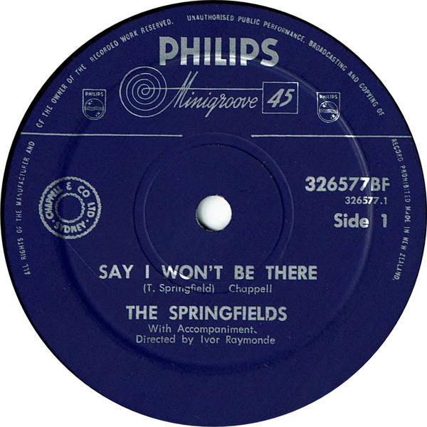 The Springfields - Say I Won't Be There