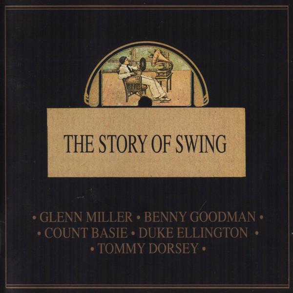  - The Story Of Swing