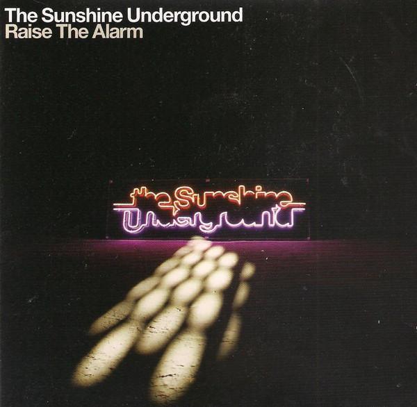 The Sunshine Underground - Raise The Alarm