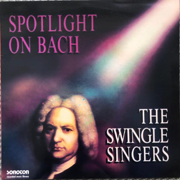 The Swingle Singers - Spotlight on Bach