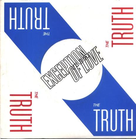 The Truth  - Exception Of Love