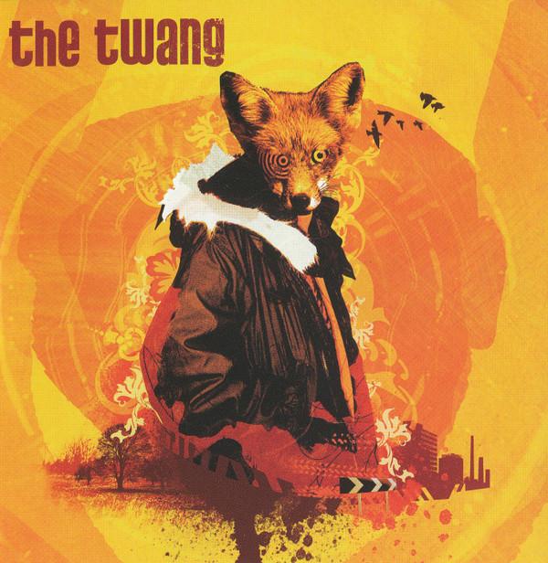 The Twang - Love It When I Feel Like This