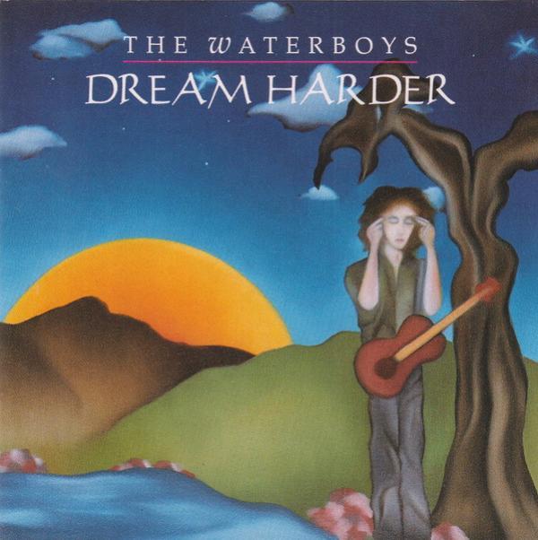 The Waterboys - Dream Harder
