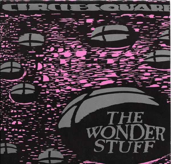 The Wonder Stuff - Circlesquare