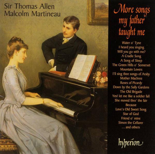 Thomas Allen, Malcolm Martineau - More Songs My Father Taught Me