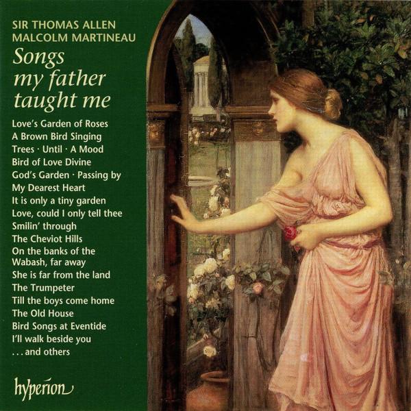 Thomas Allen, Malcolm Martineau - Songs My Father Taught Me