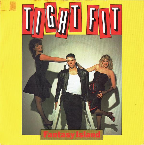 Tight Fit - Fantasy Island