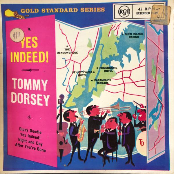 Tommy Dorsey - Yes Indeed!