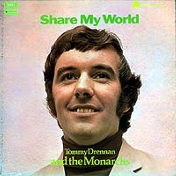 Tommy Drennan And The Monarchs - Share My World