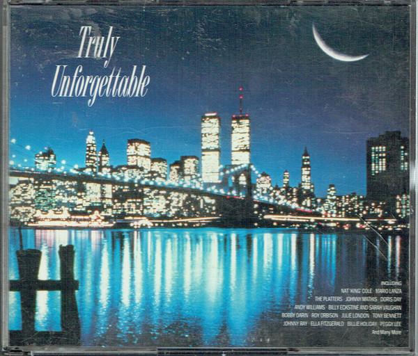  - Truly Unforgettable