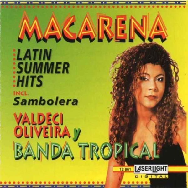 Valdeci Oliveira, Banda Tropicalia - Macarena - Latin Summer Hits