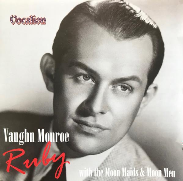 Vaughn Monroe - Ruby With The Moon Maids And Moon Men