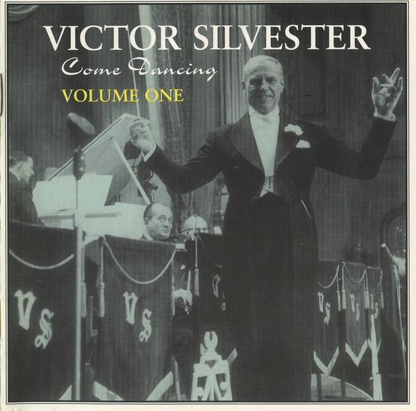 Victor Silvester - Come Dancing - Volume One