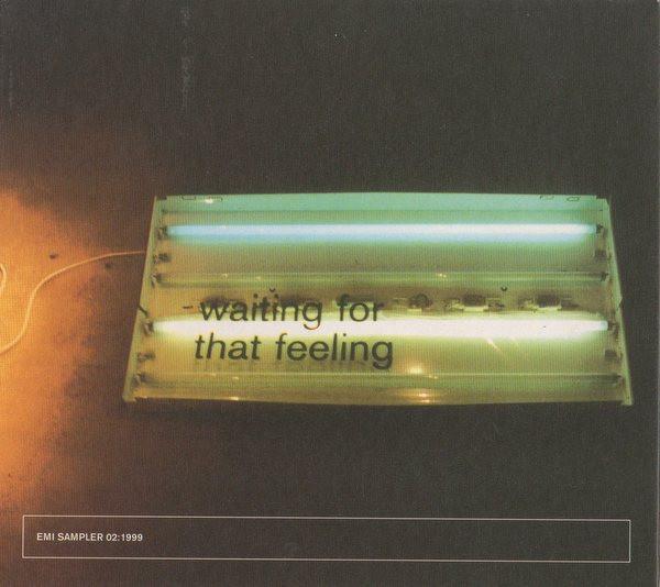  - Waiting For That Feeling