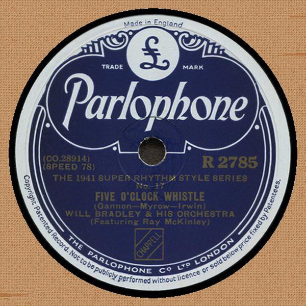 Will Bradley And His Orchestra - Five O'Clock Whistle / Scrub Me, Mama, With A Boogie Beat