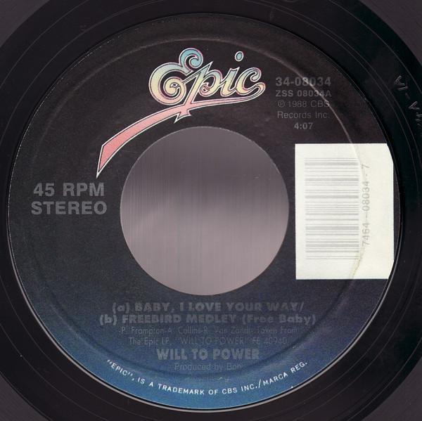 Will To Power - Baby, I Love Your Way / Freebird Medley (Free Baby)