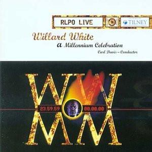 Willard White - A Millennium Celebration