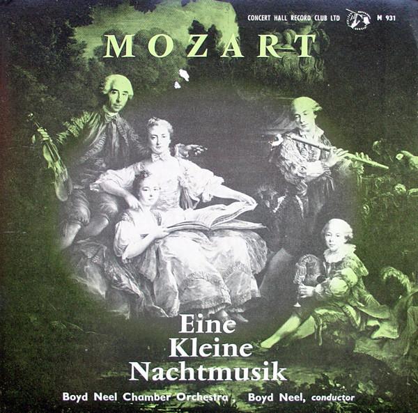 Wolfgang Amadeus Mozart, Boyd Neel, The Boyd Neel Chamber Orchestra - Eine Kleine Nachtmusik