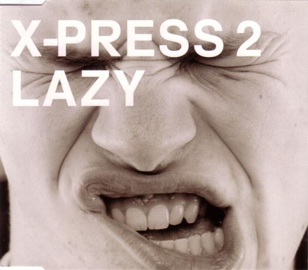 X-Press 2 - Lazy